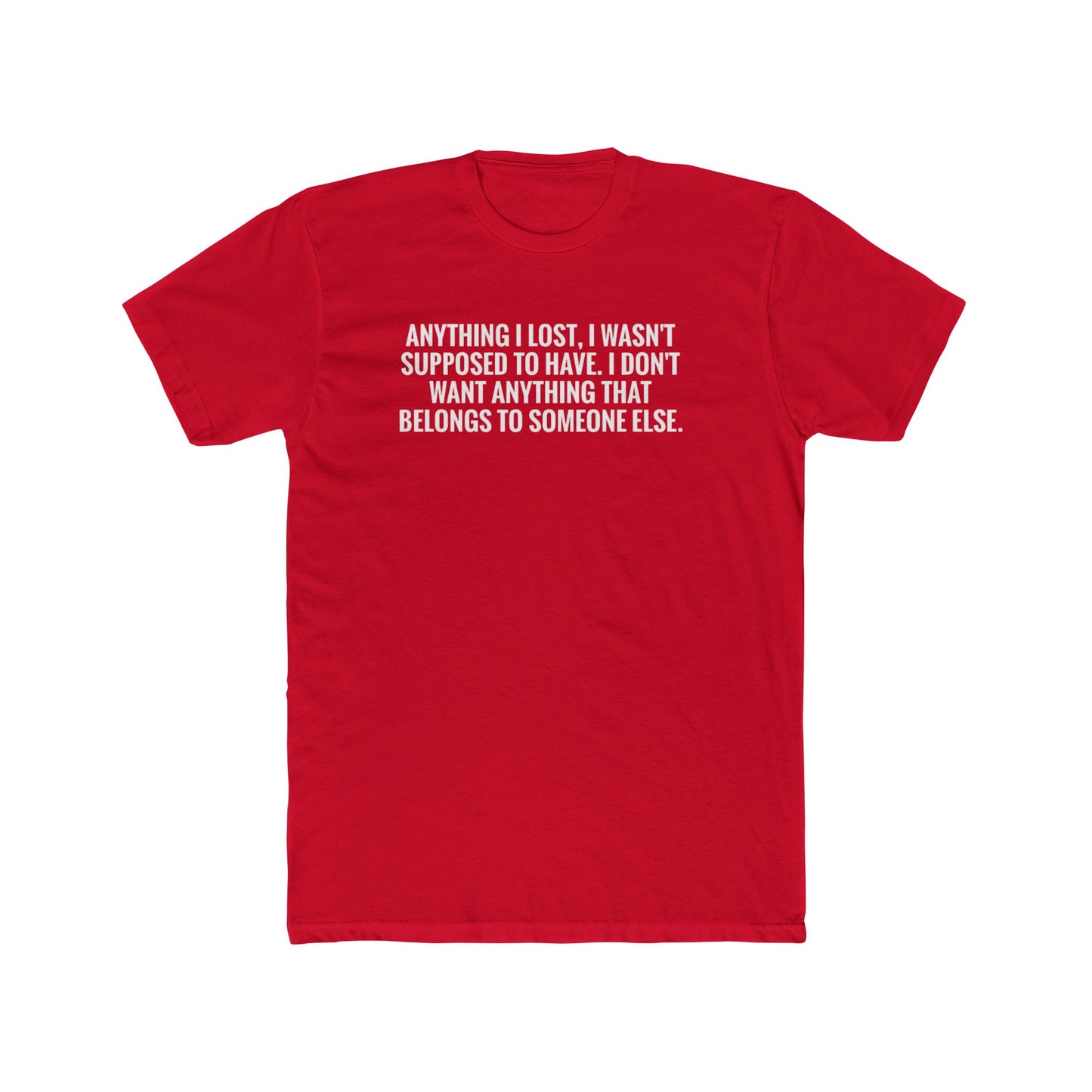 Anything I Lost I Wasn’t Supposed To Have T-Shirt — Vintage Rust Crew Tee with Bold White Text