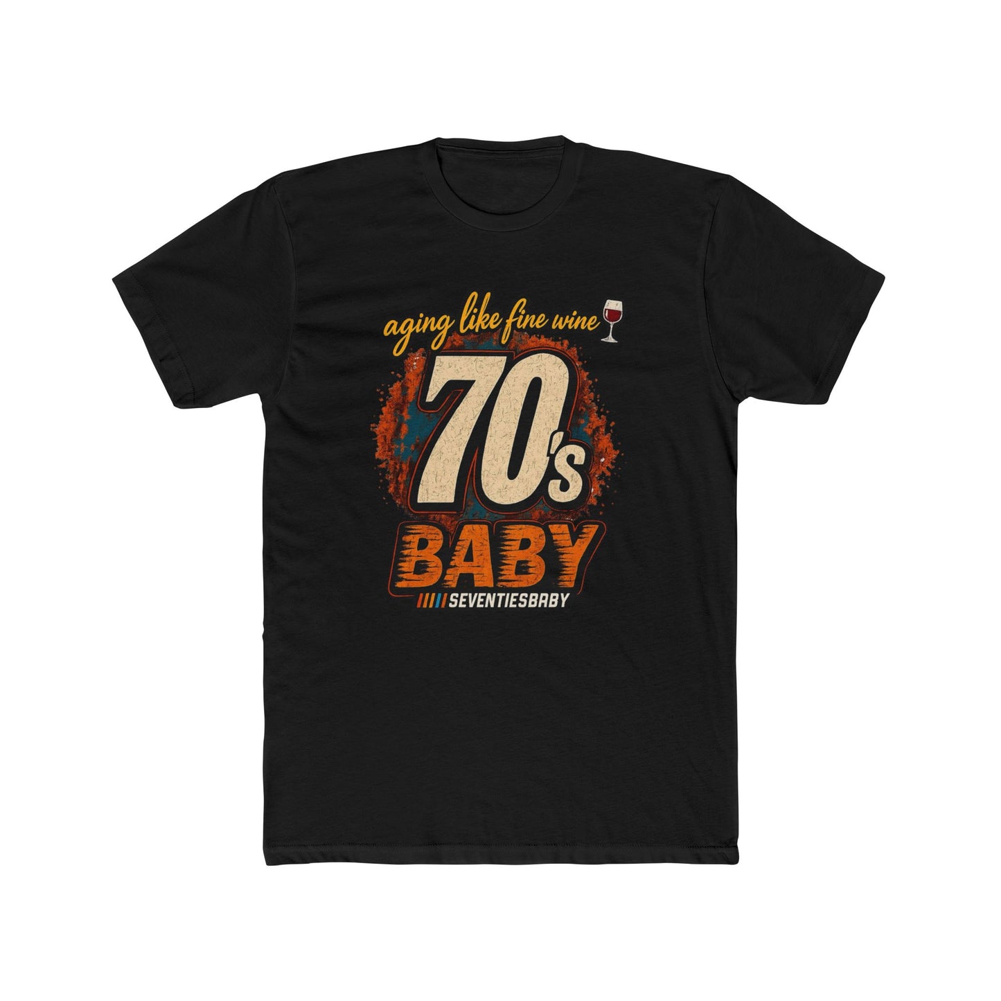 70s Baby T-Shirt – Aging Like Fine Wine Retro Birthday Tee