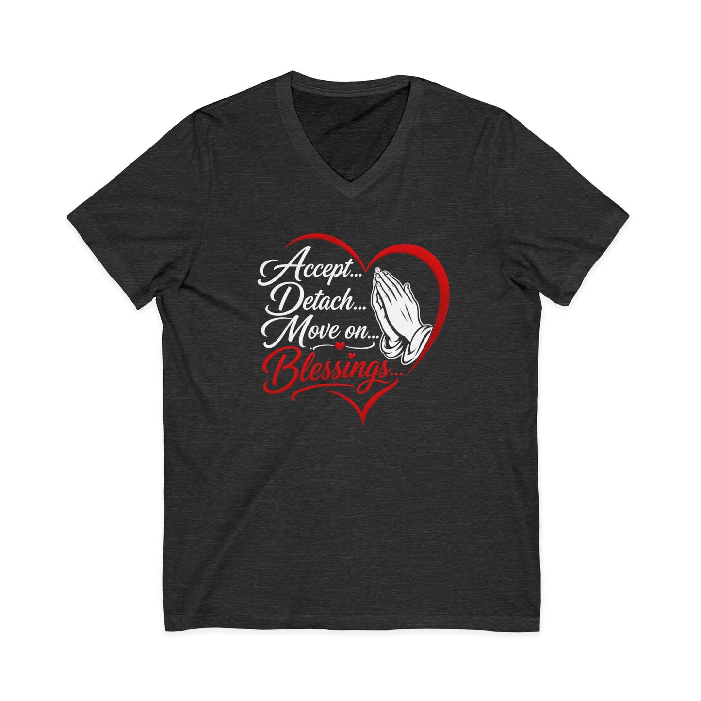 "Accept, Detach... Move On, Blessings" Inspirational Shirt