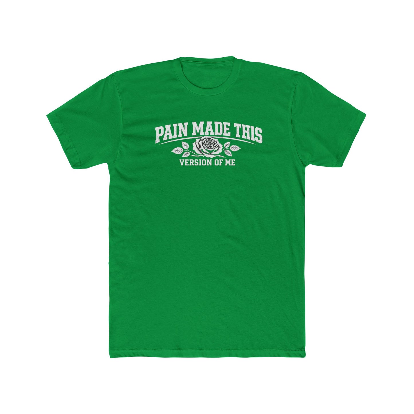 Pain Made This Tee — "Pain Made This Version of Me" Graphic T-Shirt