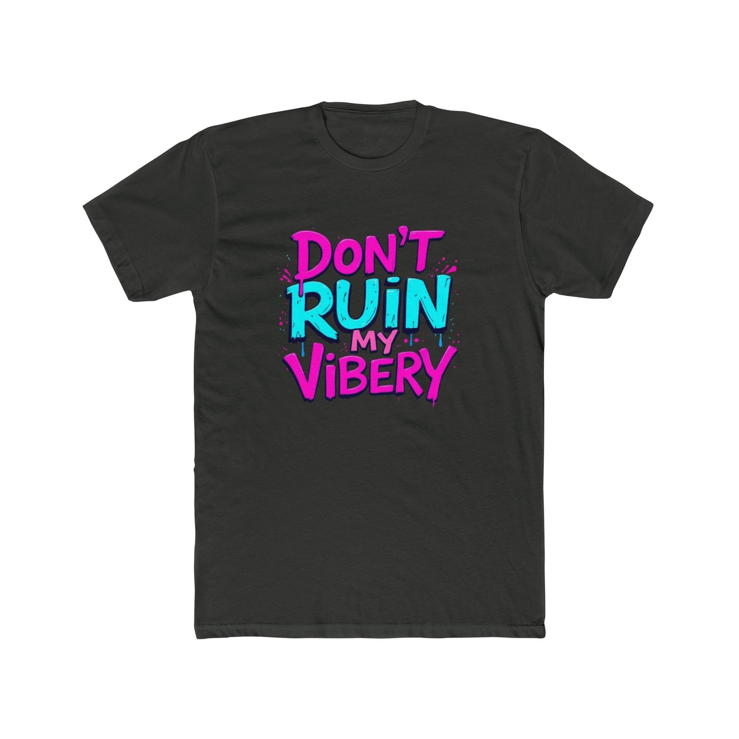 Don't Ruin My Vibery T-Shirt — Retro Neon Graphic Tee for Vibe-Lovers