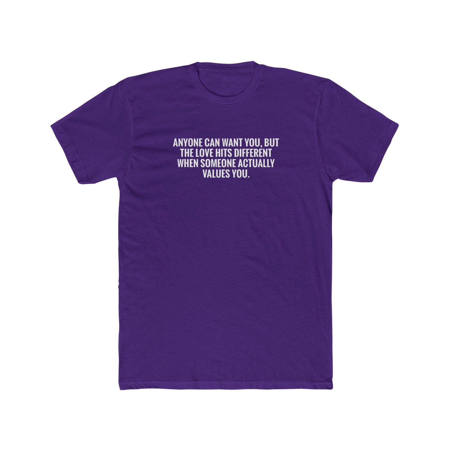 Emotional Quote Tee — "Anyone Can Want You" Cotton Crew Shirt