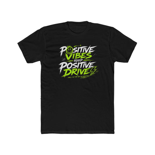 Positive Vibes Keep Positive Drives Graphic Tee