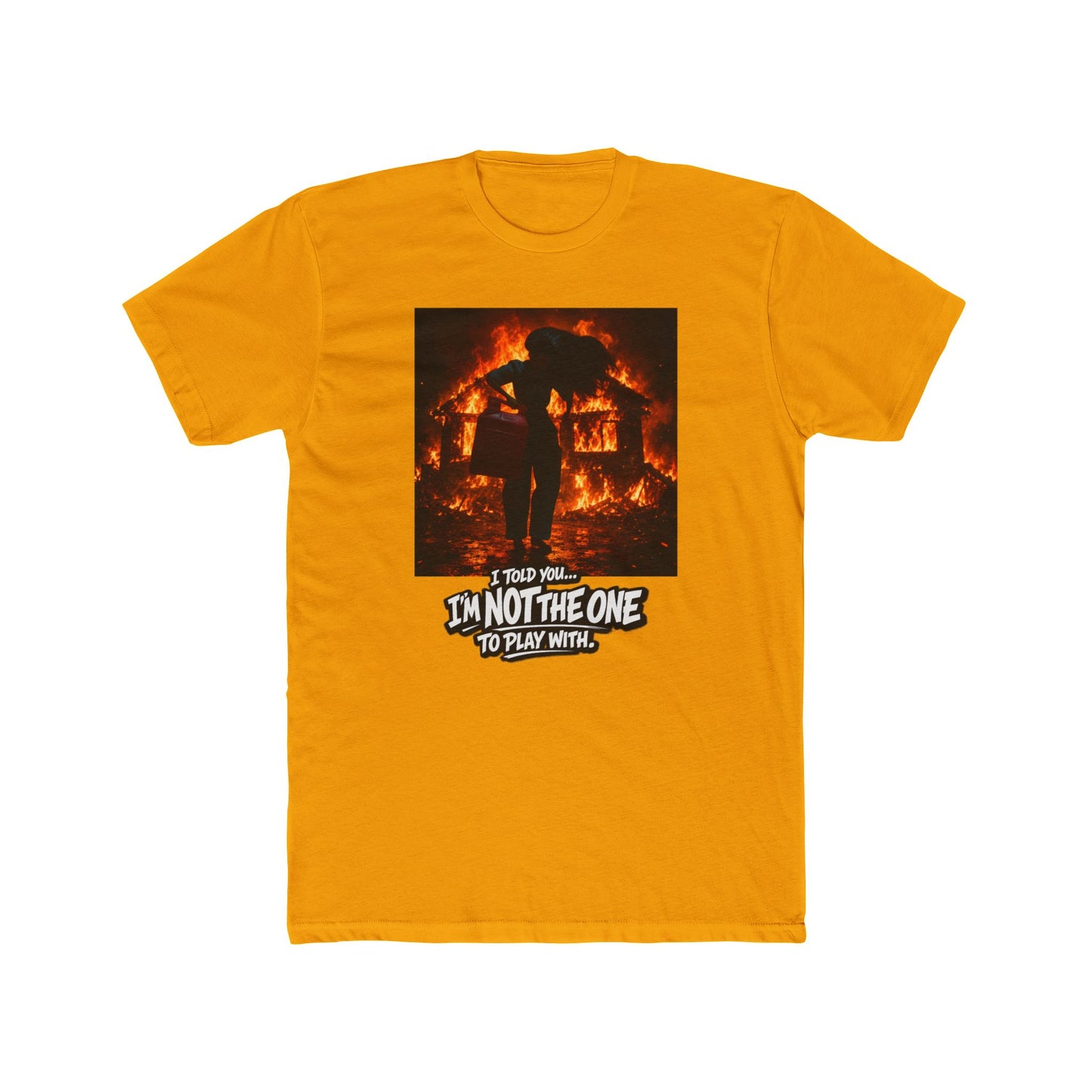 Flaming Rebellion Graphic Tee — "I'm Not the One to Play With"