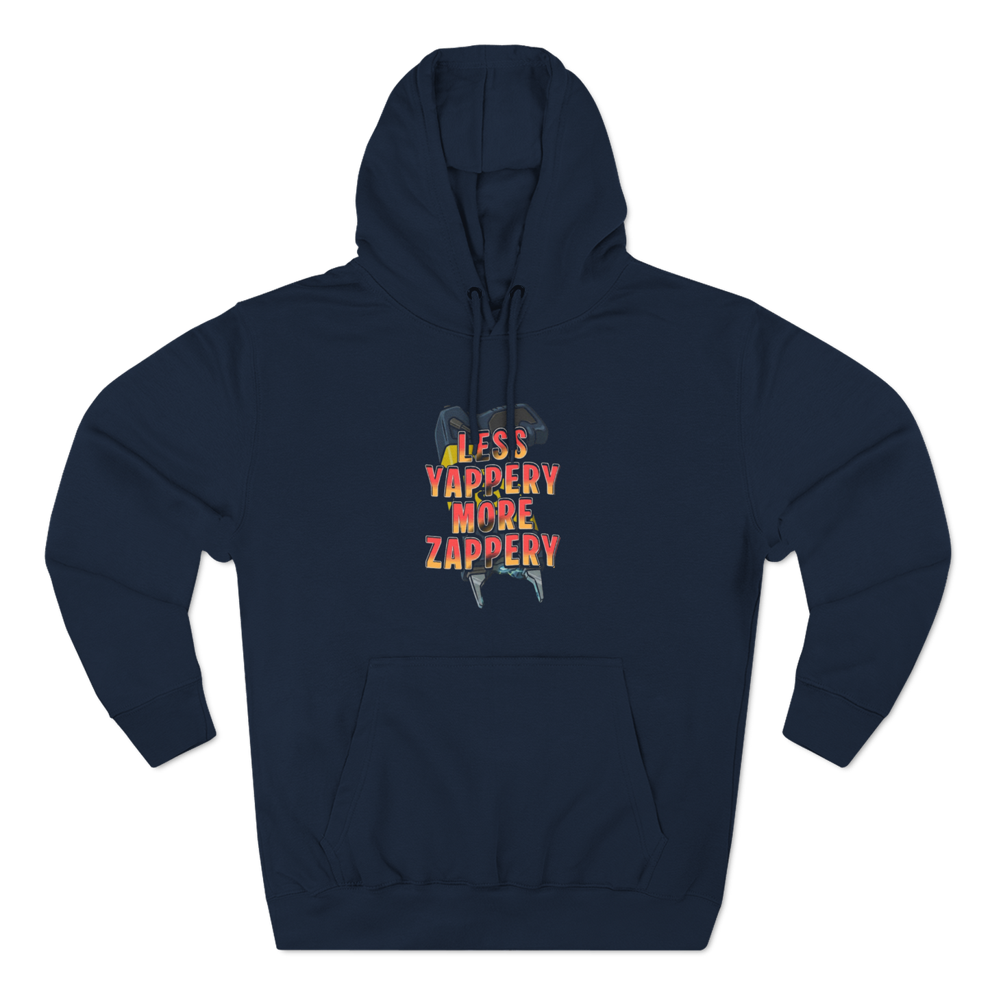 Hoodie — “Less Yappery, More Zappery” Graphic Pullover