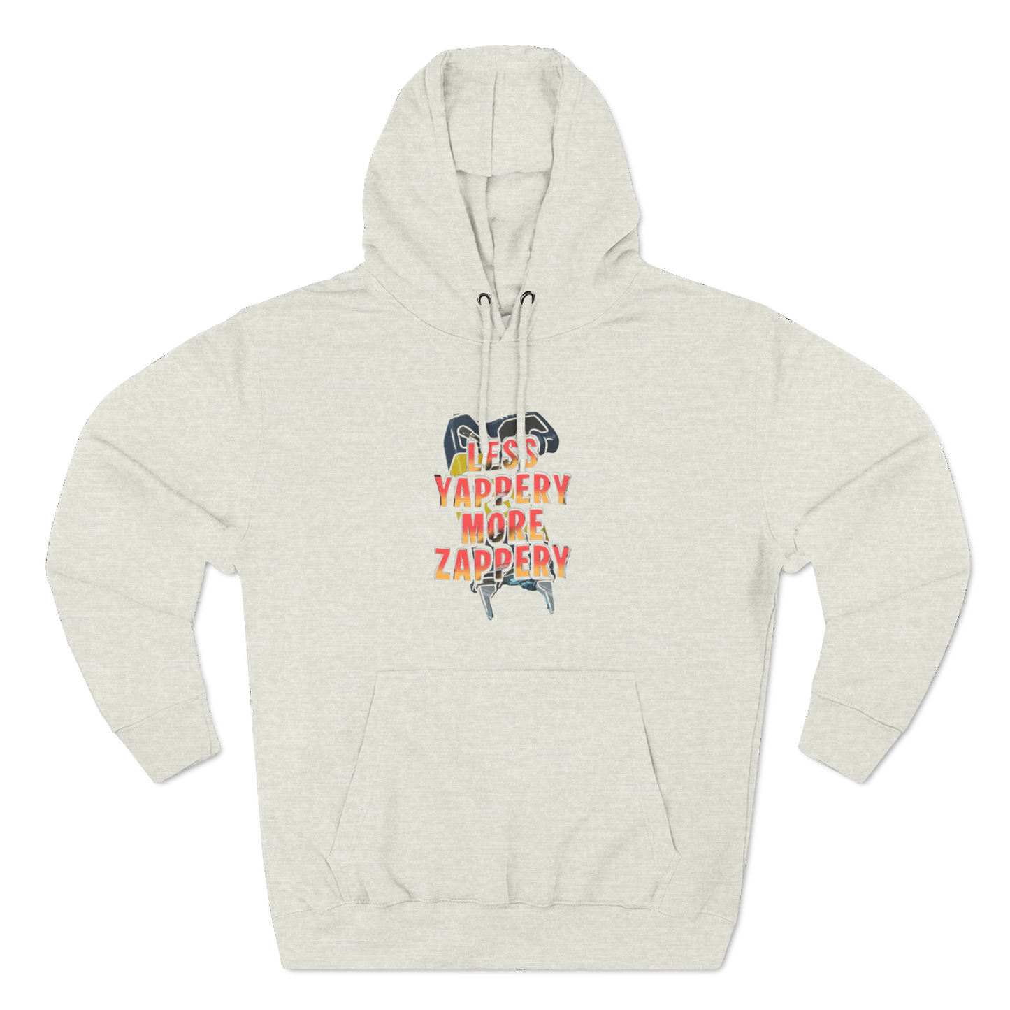 Hoodie — “Less Yappery, More Zappery” Graphic Pullover