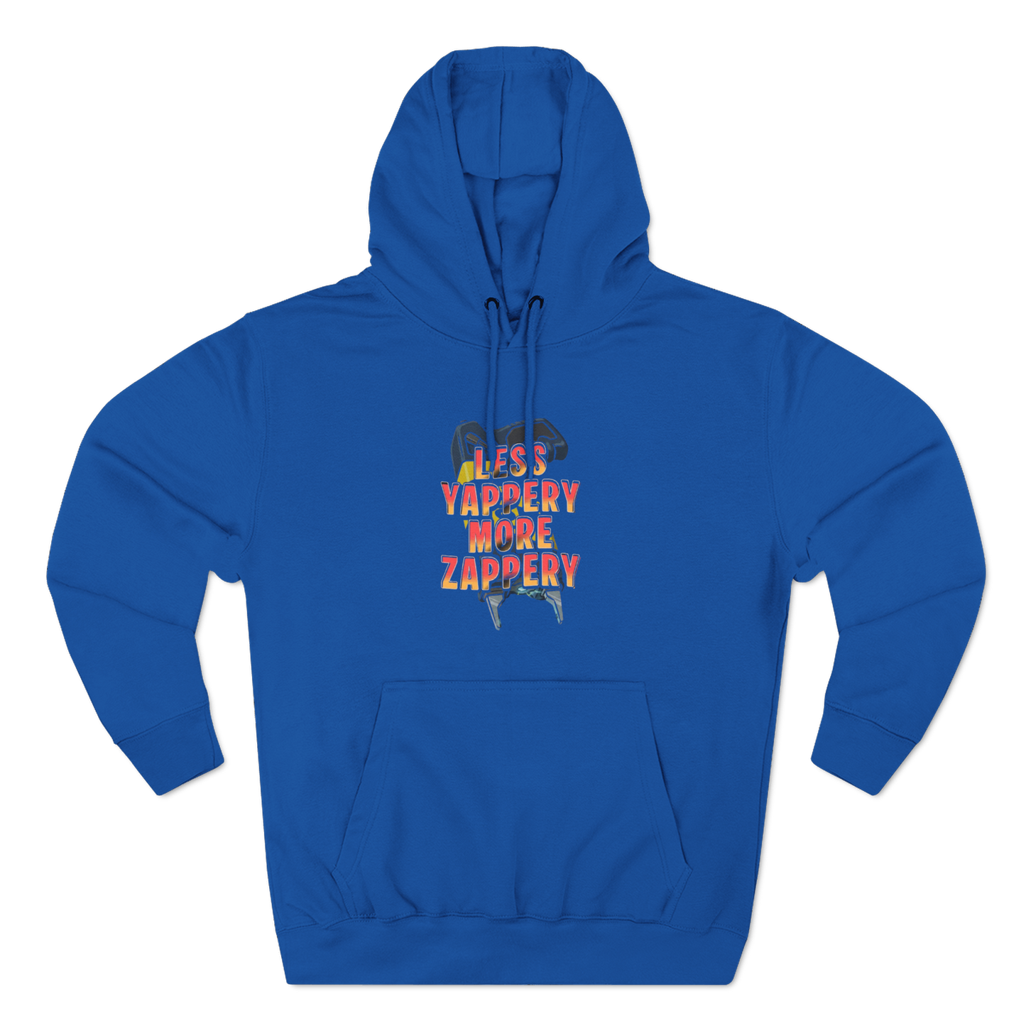 Hoodie — “Less Yappery, More Zappery” Graphic Pullover