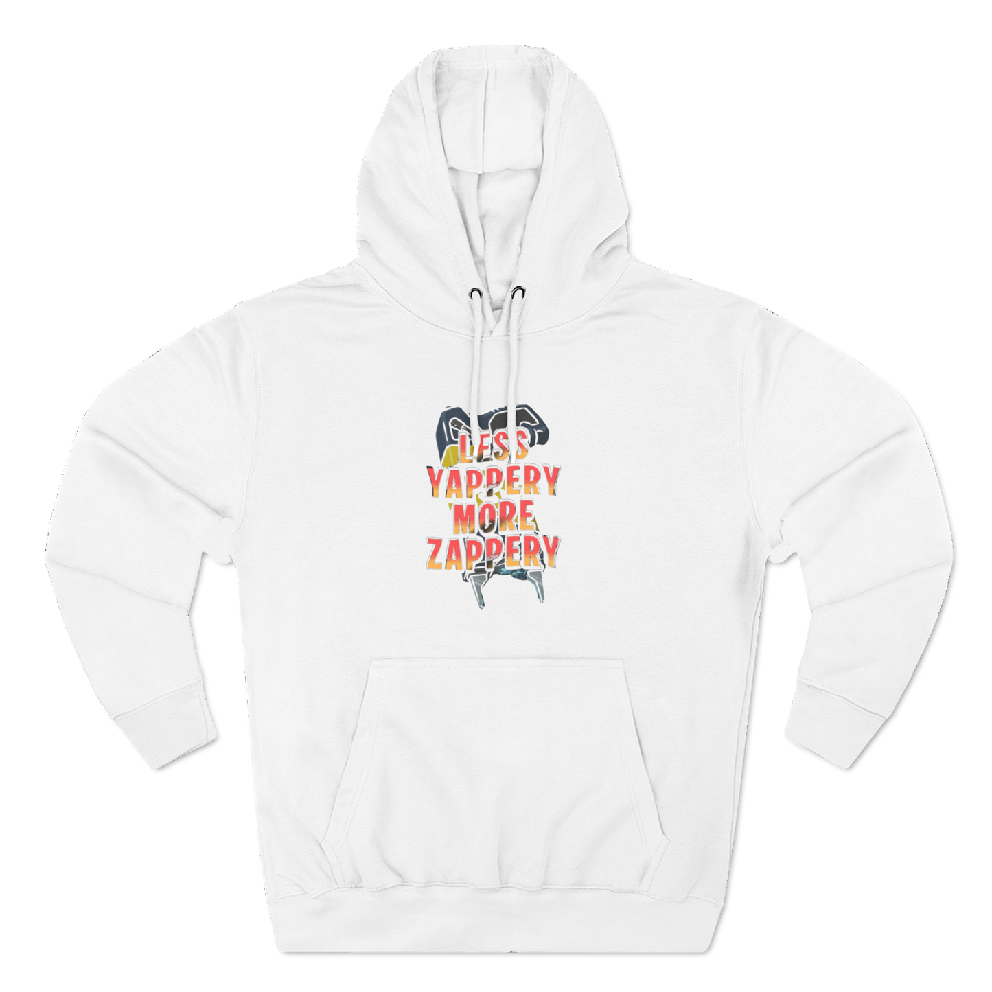 Hoodie — “Less Yappery, More Zappery” Graphic Pullover